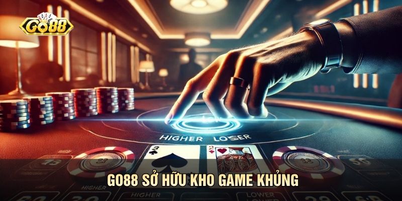 Go88 sở hữu kho game khủng
