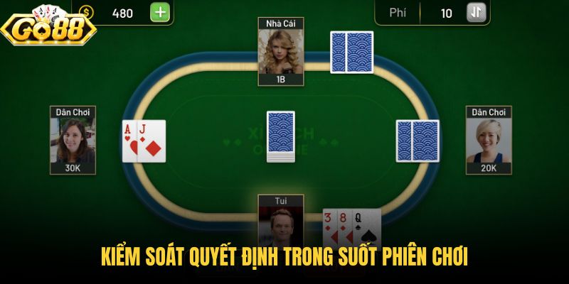 kiem-soat-quyet-dinh-trong-suot-phien-choi