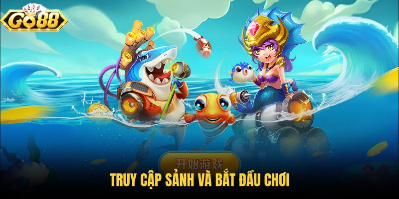 truy-cap-sanh-va-bat-dau-choi truy-cap-sanh-va-bat-dau-choi